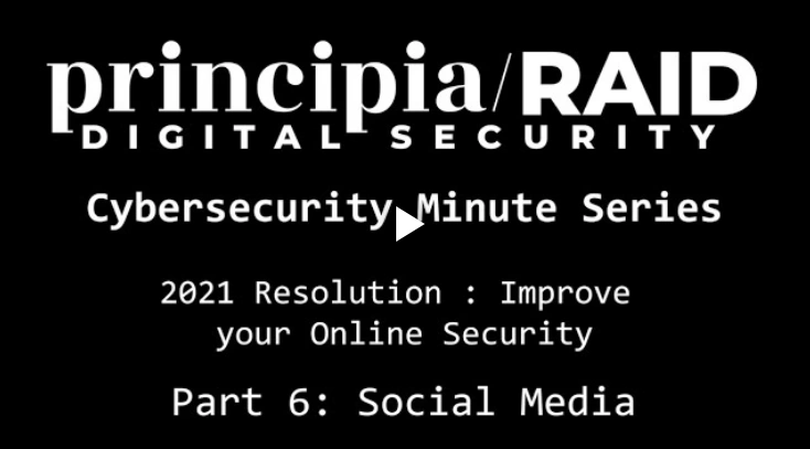 Cybersecurity Minute Series: 2021 Resolution - Improving your online security: Part 6